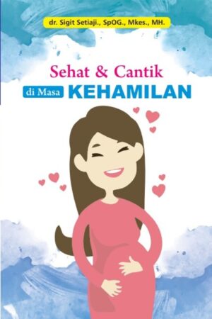 Sehat dan Cantik di Masa Kehamilan